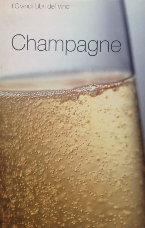 Champagne - Ed. Gribaudo - Autore testi: Debora Bionda - Allegato a Il Giornale