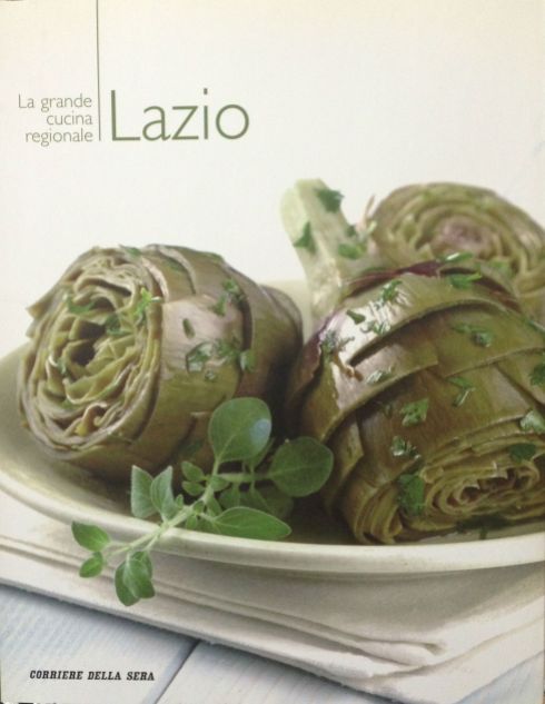 La grande cucina italiana - Lazio - Testi schede prodotti tipici: Debora Bionda - Allegato al Corriere della Sera