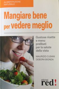 Mangiare bene per vedere meglio - Coautore: Debora Bionda - Edizioni RED