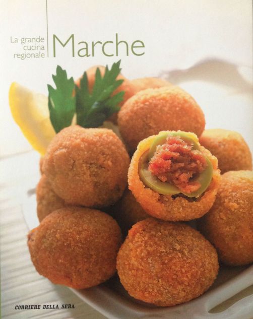La grande cucina italiana - Marche -Testi schede prodotti tipici : Debora Bionda - Allegato al Corriere della Sera